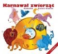 Camille Saint-Saëns: Karnawał zwierząt. Książka i płyta CD.