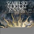 Szabelski Górecki Knapik Works For Orchestra