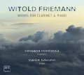 FRIEMANN •  WORKS FOR CLARINET & PIANO • BOROWICZ, SZLEZER
