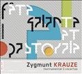 Zygmunt Krauze Instrumental Concertos